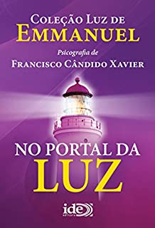 No Portal da Luz (Luz de Emmanuel Livro 3)