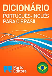 Livro Porto Editora Brazilian Portuguese-English Dictionary / Dicionário Porto Editora de Português-Inglês para o Brasil