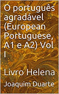 Livro O português agradável (European Portuguese, A1 e A2) Vol I: Livro Helena