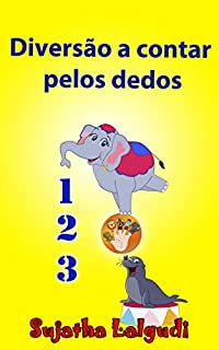 Livro Portuguese books for Children: Diversão a contar pelos dedos: Childrens Portuguese books,Livro infantil ilustrado (livro dos animais),Portuguese Childrens ... Portuguese for children: para crianças 1)