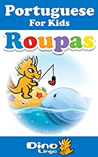 Portuguese for Kids - Clothes Storybook: Portuguese language lessons for children