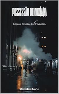 Livro Possessão Demoníaca: Origens, Rituais e Controvérsias.