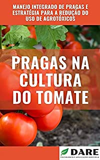 Livro Pragas na Cultura do Tomate