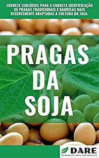 Livro Pragas da Soja: Correta identificação de pragas tradicionais e daquelas mais recentemente adaptadas à cultura da soja.