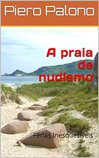 A Praia De Nudismo F Rias Inesquec Veis Ebook Resumo Ler Online E Pdf Por