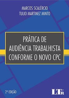 Livro Prática de Audiência Trabalhista Conforme o Novo CPC