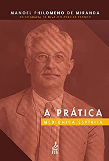 Livro A prática medúnica espírita