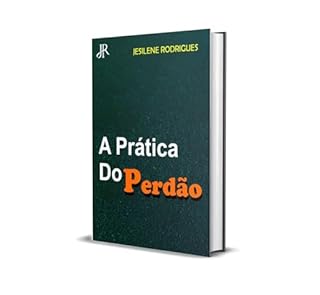 Livro A PRÁTICA DO PERDÃO