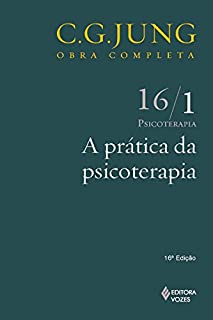 Livro A Prática da psicoterapia (Obras completas de Carl Gustav Jung)