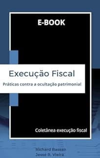 Livro Práticas contra a ocultação patrimonial (Coletânea execução fiscal)