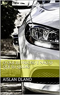 Livro O QUE EU PRECISO E NÃO O QUE EU QUERO