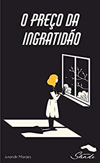 Livro O preço da Ingratidão