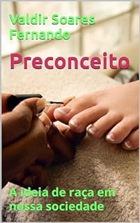 Livro Preconceito: A ideia de raça em nossa sociedade