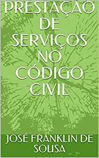 Livro PRESTAÇÃO DE SERVIÇOS NO CÓDIGO CIVIL