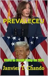 Livro PREVALECEU: Vitória de Donald Trump em 2024