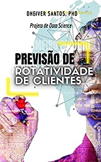 Livro Previsão de rotatividade de clientes: Projeto de Data Science