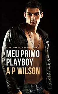 Livro Meu Primo Playboy [Conto Erótico]