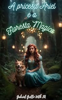 Livro A princesa Ariel na Floresta Encantada (A princesa perdida Livro 1)