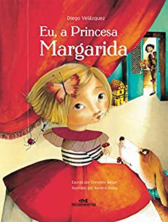 Eu, a Princesa Margarida: Diego Velázquez (Ponte das Artes)