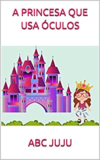 Livro A PRINCESA QUE USA ÓCULOS