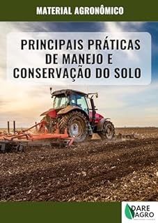 Livro PRINCIPAIS PRÁTICAS DE MANEJO E CONSERVAÇÃO DO SOLO NA AGRICULTURA