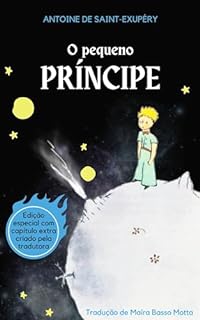 Livro O pequeno príncipe - EDIÇÃO COM CAPÍTULO EXTRA