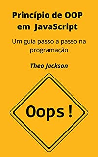 Livro Princípio de OOP em JavaScript: Um guia passo a passo na programação