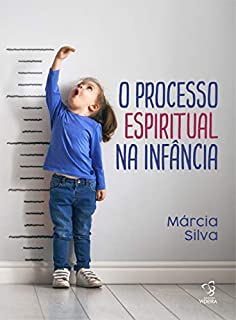 Livro O Processo Espiritual na Infância