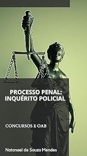 Livro Processo Penal: Inquérito Policial