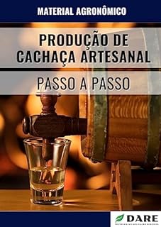 Livro PRODUÇÃO DE CACHAÇA ARTESANAL: PASSO A PASSO