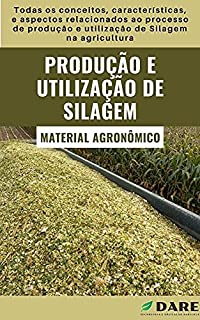 Livro Produção e Utilização de Silagem: Guia aplicável sobre a produção e utilização de silagem