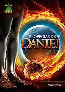 As profecias de Daniel: E sua maravilhosa confirmação histórica! (Profecias bíblicas Livro 1)