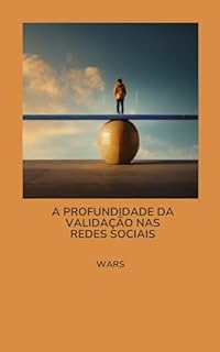 Livro A Profundidade da Validação nas Redes Sociais