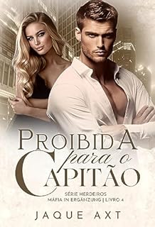 Livro PROIBIDA PARA O CAPITÃO (Série herdeiros máfia In Ergänzung Livro 4)