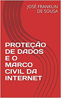 Livro PROTEÇÃO DE DADOS  E O MARCO CIVIL DA INTERNET