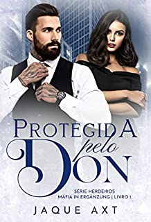 Livro PROTEGIDA PELO DON (Série herdeiros máfia In Ergänzung Livro 1)