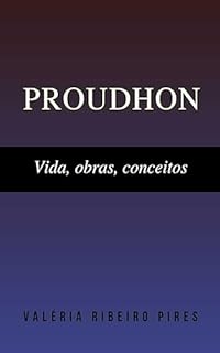 Livro Proudhon: Vida, obras, conceitos