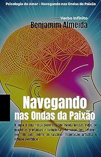 Livro Psicologia do Amor - Navegando nas Ondas da Paixão