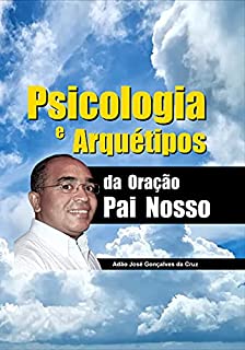 Livro Psicologia e Arquétipos da Oração Pai Nosso