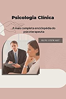 Livro Psicologia Clínica: A mais completa enciclopédia do psicoterapeuta