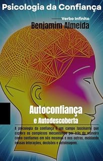 Livro Psicologia da Confiança - Autoconfiança e Autodescoberta