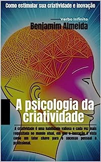 Livro A psicologia da criatividade - Como estimular sua criatividade e inovação