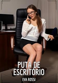 Livro Puta de Escritório: Contos de Sexo Explícito para Adultos