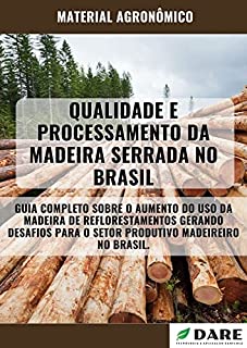 Livro QUALIDADE E PROCESSAMENTO DA MADEIRA SERRADA NO BRASIL