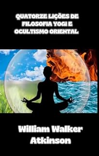 Livro Quatorze lições de filosofia yogi e ocultismo oriental (traduzido)