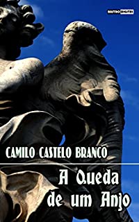 Livro A Queda de um Anjo - Camilo Castelo Branco (Com Notas)(Biografia)(Ilustrado)