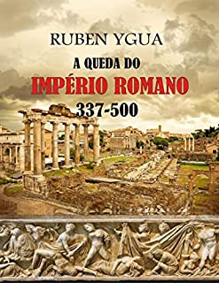 Livro A QUEDA DO IMPÉRIO ROMANO