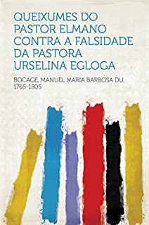 Livro Queixumes do Pastor Elmano Contra a Falsidade da Pastora Urselina Egloga