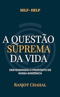 Livro A Questão Suprema da Vida: Desvendando o Propósito de Nossa Existência