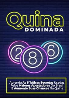 Livro Quina Dominada: Um Guia Pratico para Apostar na Loteria Federal!